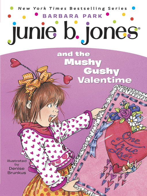Title details for Junie B. Jones and the Mushy Gushy Valentime by Barbara Park - Wait list